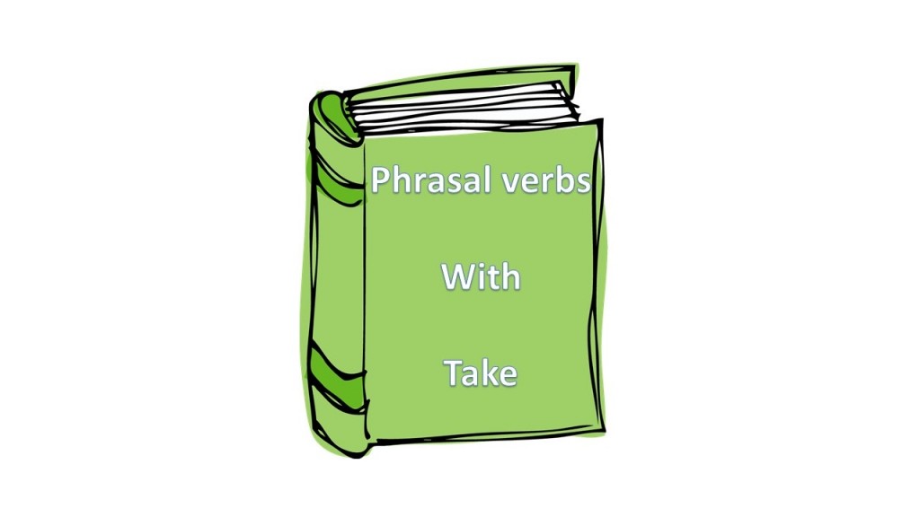 phrasal verbos com take