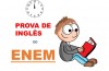 PROVA DE INGLÊS DO ENEM 2015: dicas de garantir a vaga