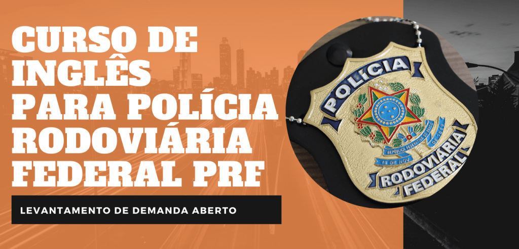 CURSO DE INGLÊS POLÍCIA RODOVIÁRIA FEDERAL